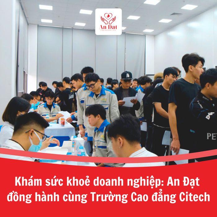 Khám sức khoẻ doanh nghiệp: An Đạt đồng hành cùng Trường Cao đẳng Citech